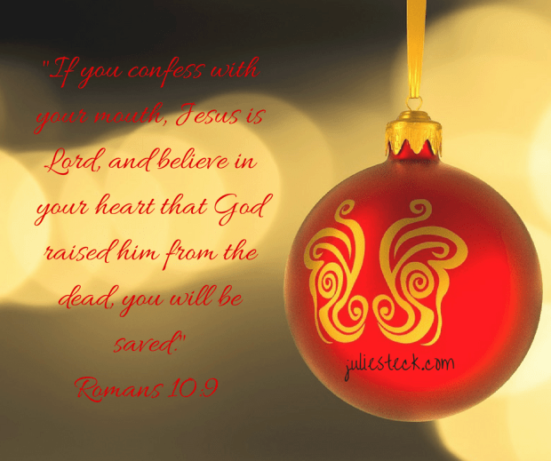 romans-10-9-if-you-confess-with-your-mouth-jesus-is-lord-and-believe-in-your-heart-that-god-raised-him-from-the-dead-you-will-be-saved